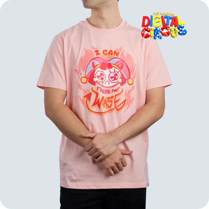 I Can Make Her Worse Pomni Shirt
